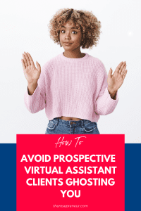 Avoid prospective virtual assistant client ghosting you