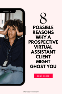 reasons why a prospective virtual assistant client is ghosting you